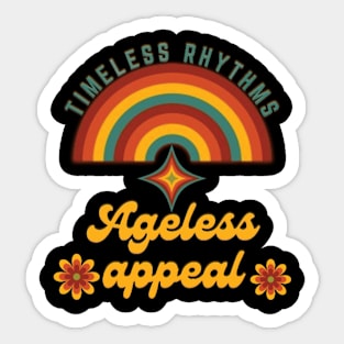 Retro groovy,  Timeless rhythms, ageless appeal. Sticker